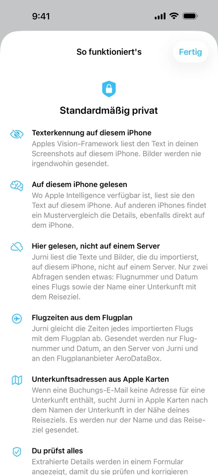 Die Übersicht „So funktioniert's“ in Jurni, „Standardmäßig privat“: Texterkennung auf diesem iPhone, auf diesem iPhone gelesen, hier gelesen und nicht auf einem Server, Flugzeiten aus dem Flugplan, Unterkunftsadressen aus Apple Karten, und du prüfst alles.